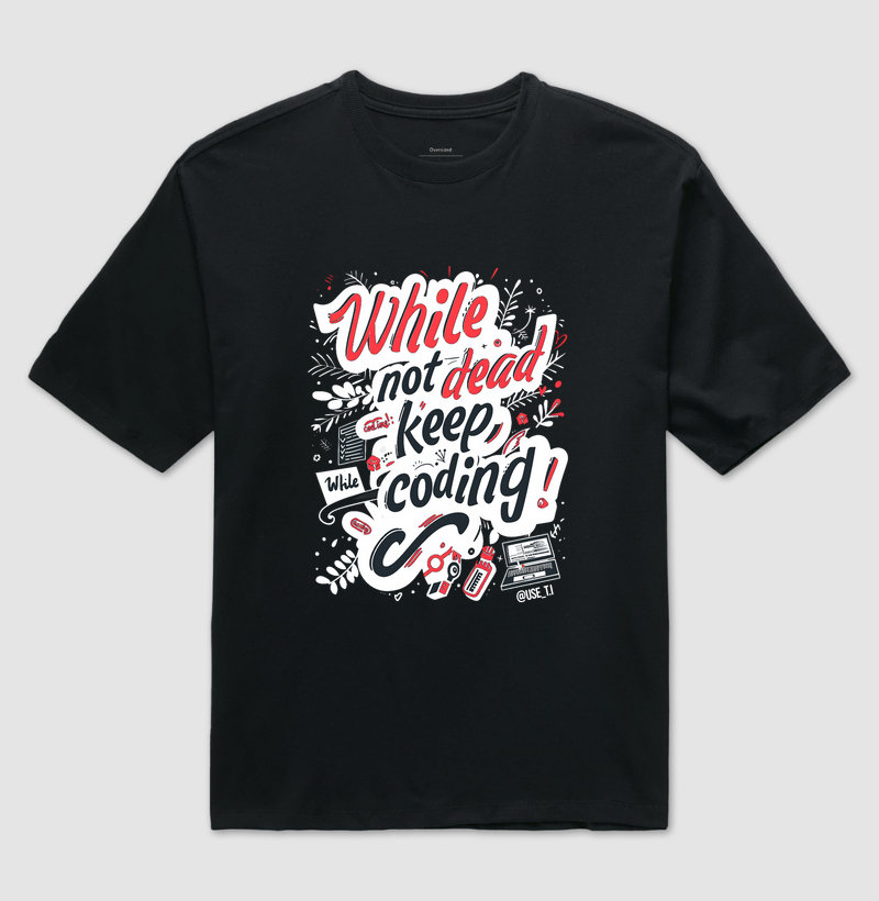 Camiseta while not dead T.I