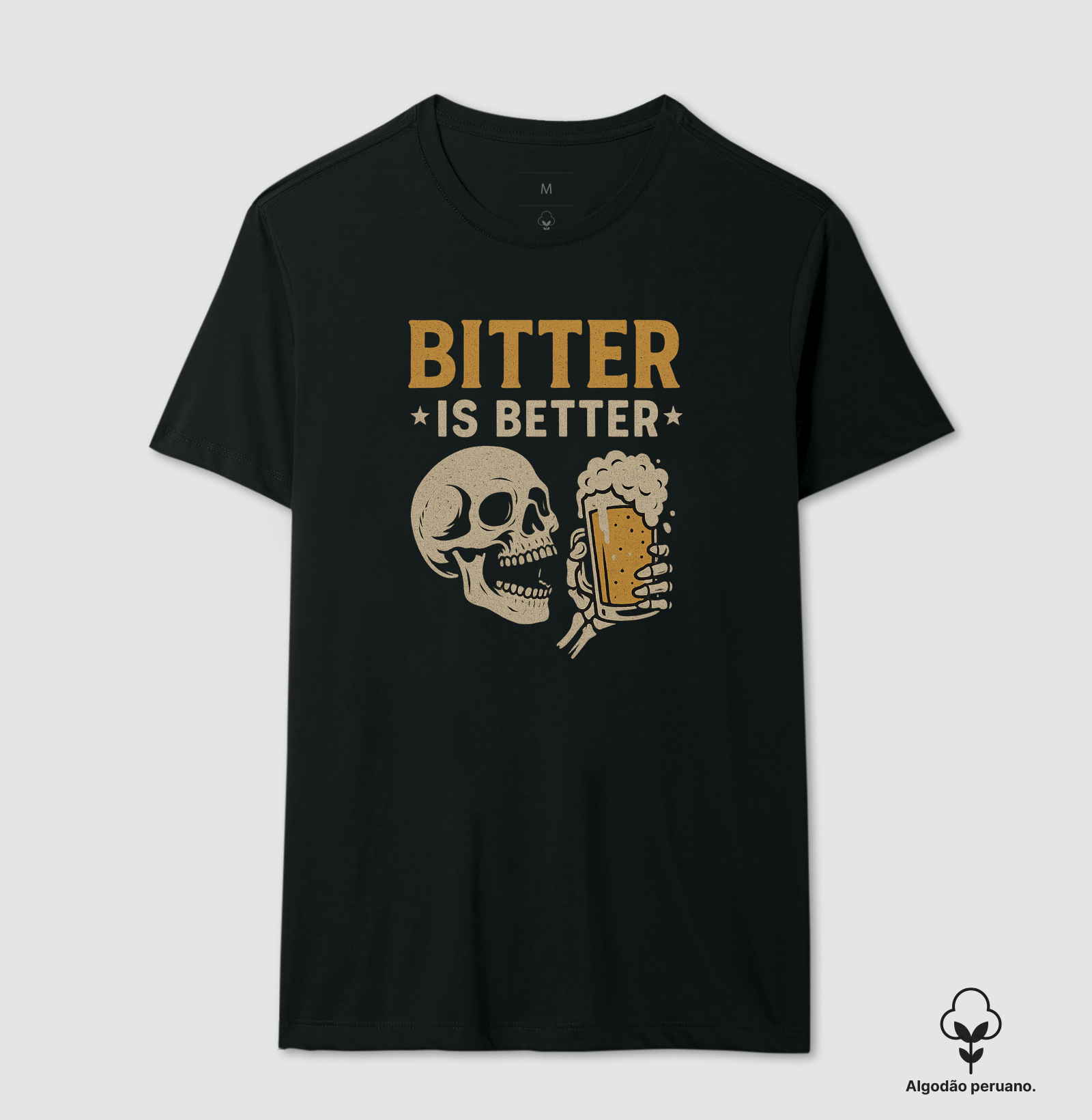 Camiseta Bitter is Better – Caveira & IPA Amarga Cultura Cervejeira