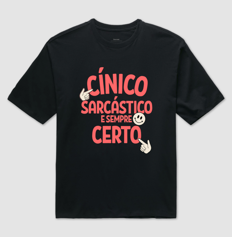 CÍNICO, SARCÁSTICO E SEMPRE CERTO