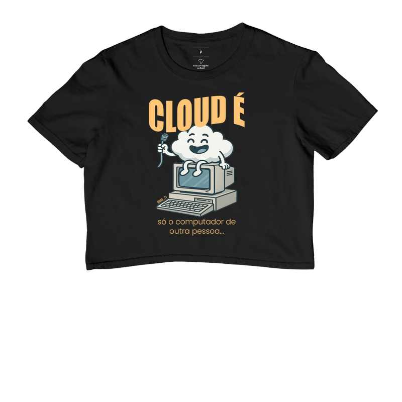 "Cloud é só o computador de outra pessoa" T.I