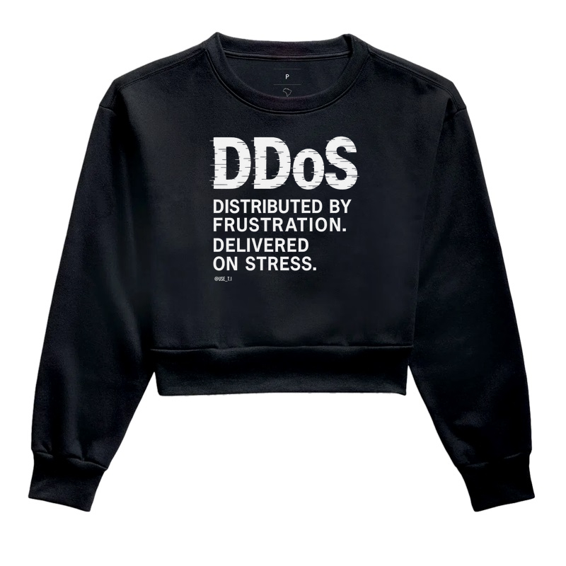 "DDoS — Distributed by frustration. Delivered on stress" T.I