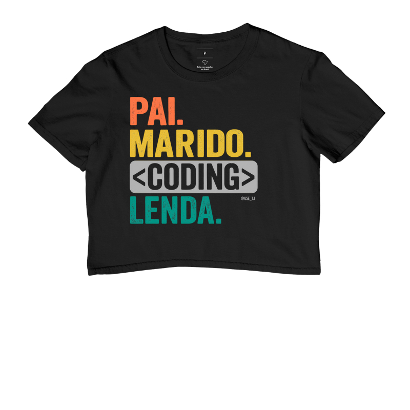 "Pai. Marido. Coding. Lenda." T.I