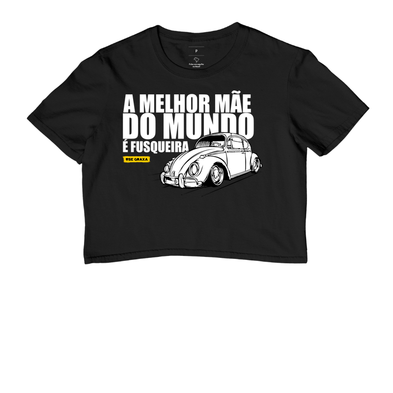 A melhor mãe do mundo é fusqueira