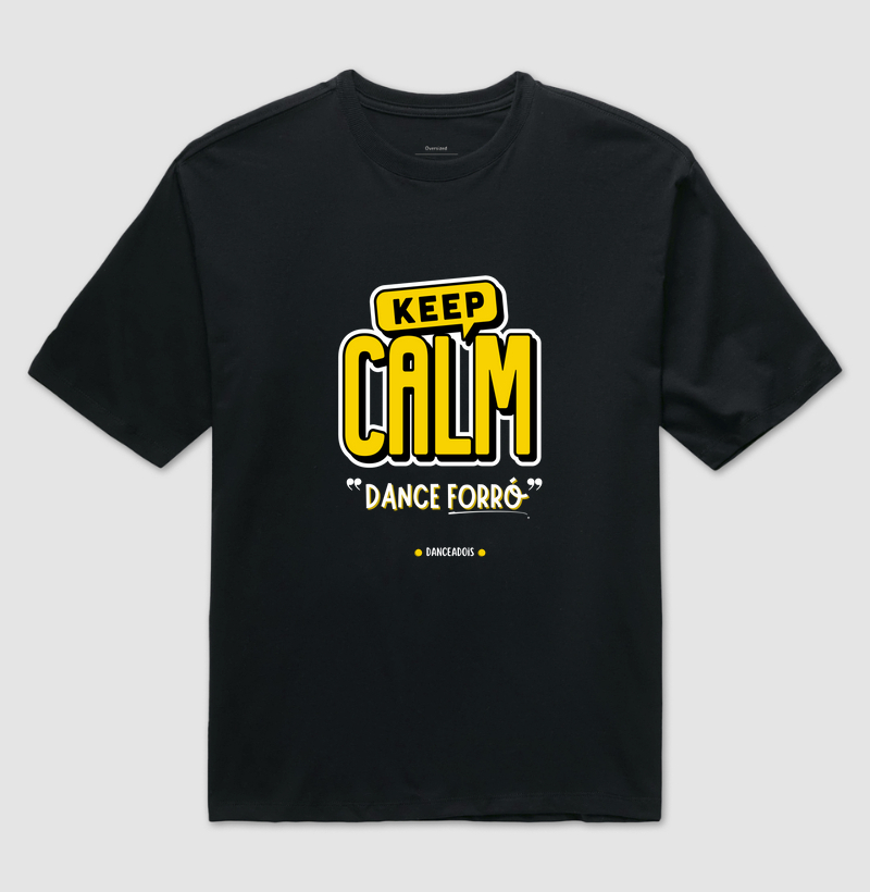 Keep Calm Dance Forró