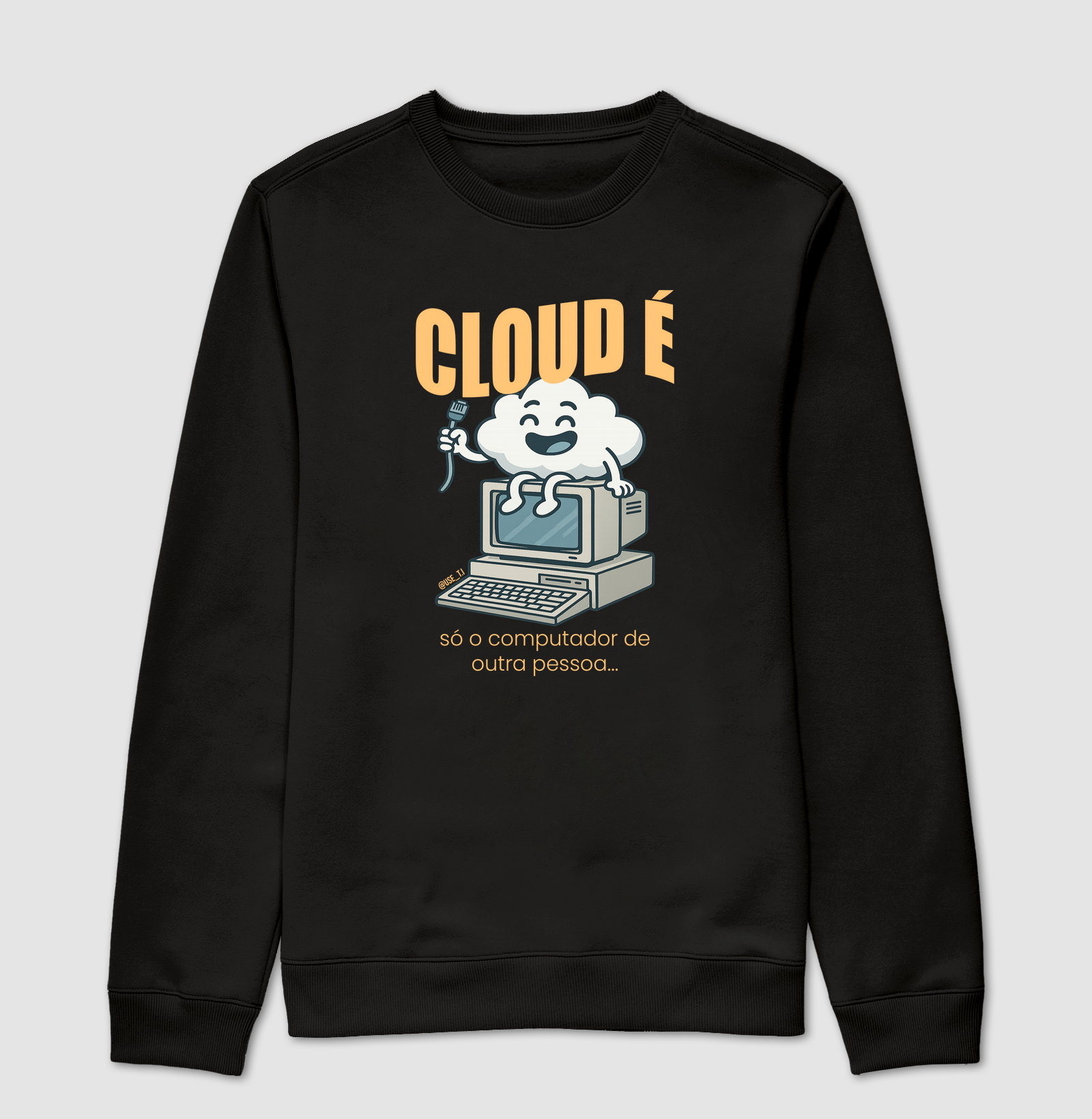 "Cloud é só o computador de outra pessoa" T.I