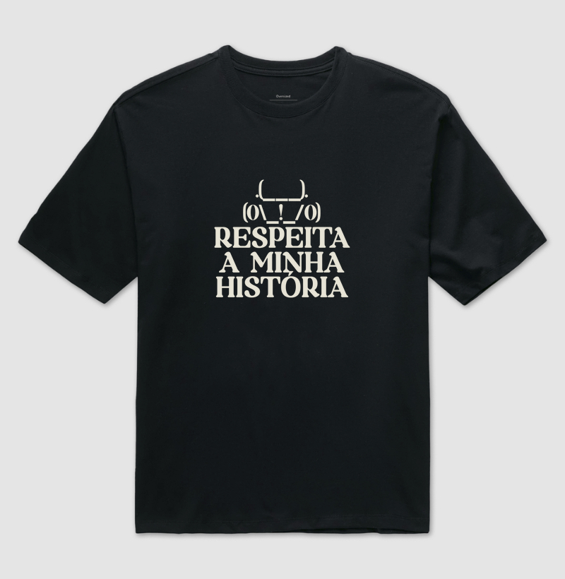 RESPEITA MINHA HISTÓRIA