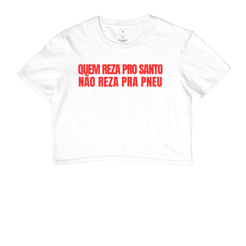 Quem reza pro santo, não reza pra pneu - Cropped