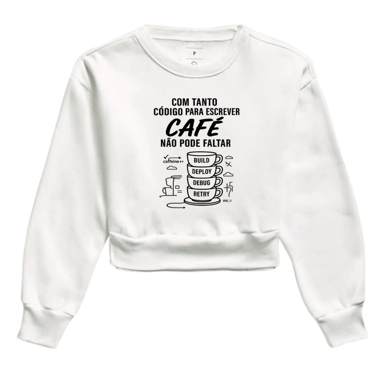"Com tanto código para escrever, café não pode faltar II" T.I