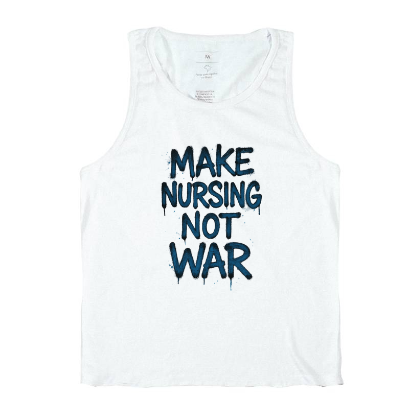 Make nursing not war