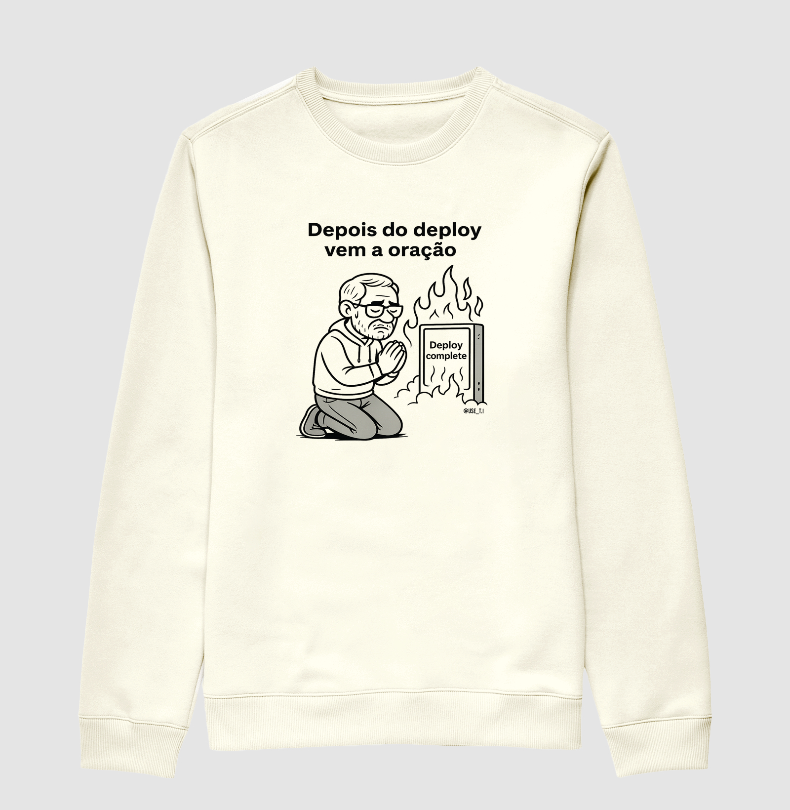 "Depois do deploy, vem a oração" T.I