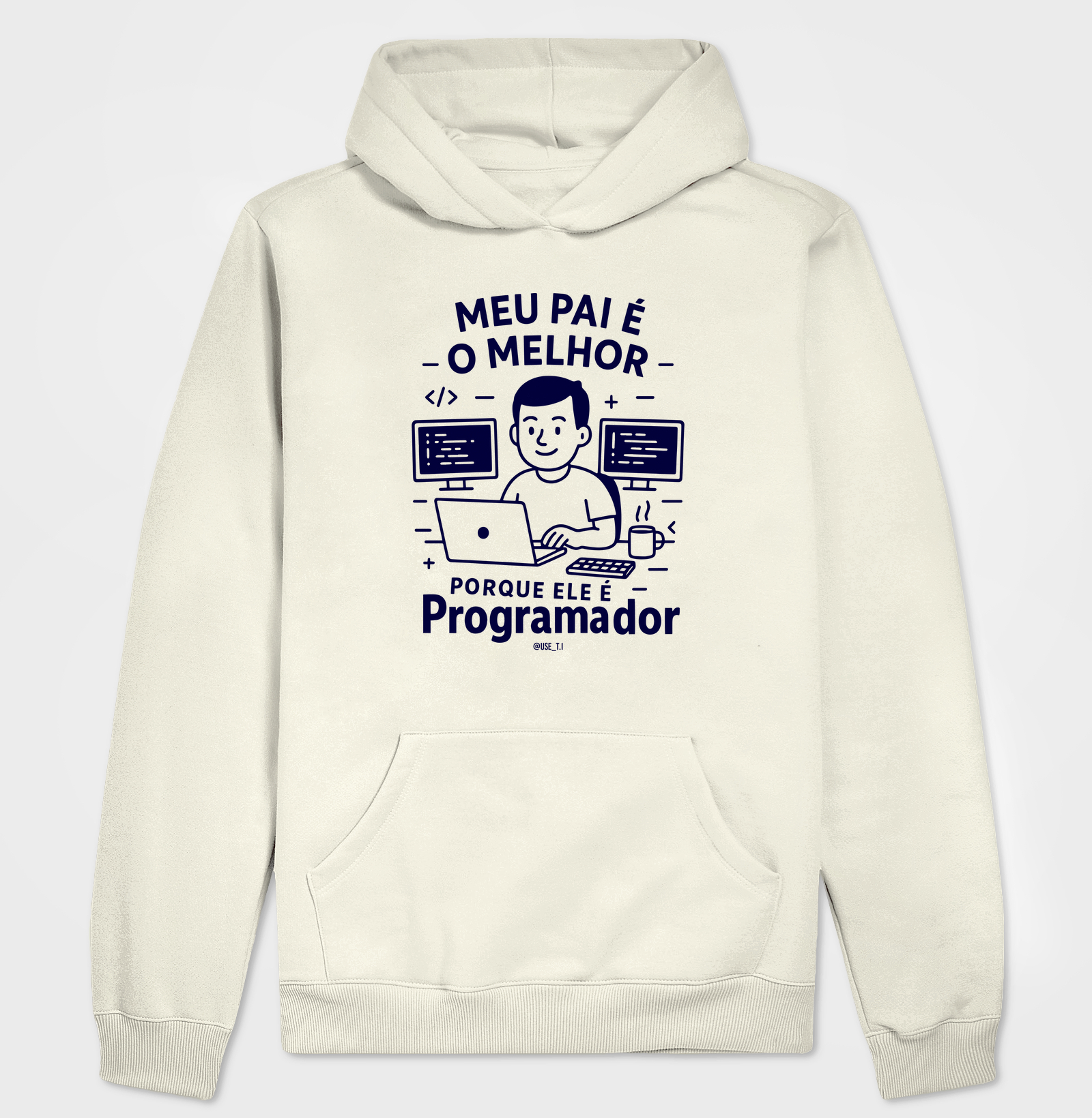 "Meu pai é o melhor, porque ele é Programador" T.I