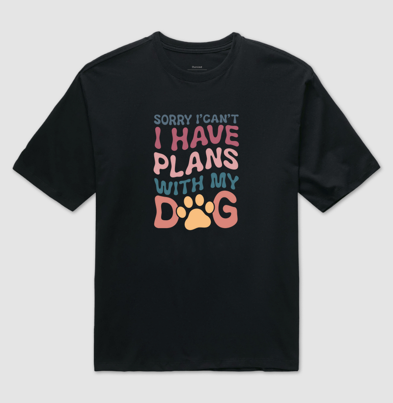 Camiseta Oversized Divertida Tenho Planos Com Meu Cachorro
