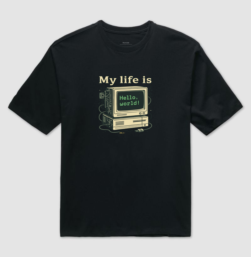 "My Life Is - Computador com Hello World" T.I