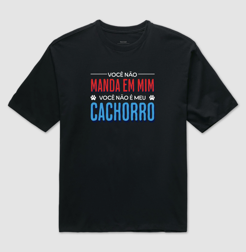 Camiseta Oversized Frase Engraçada Cachorro