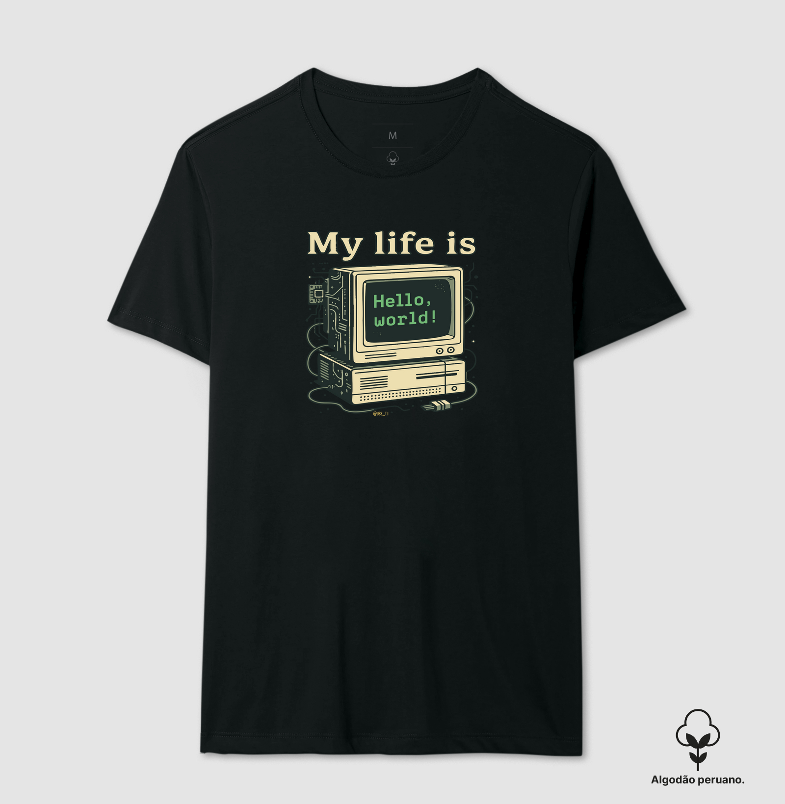 "My Life Is - Computador com Hello World" T.I