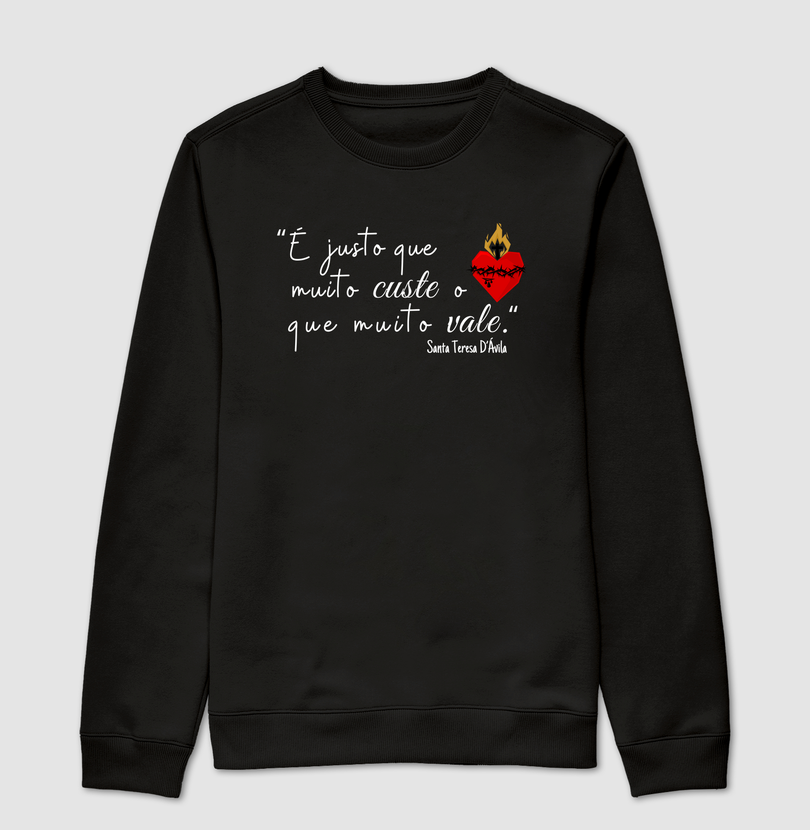 É justo que muito custe o que muito vale!