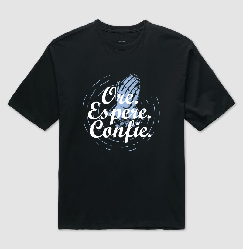 Ore, Espere e Confie