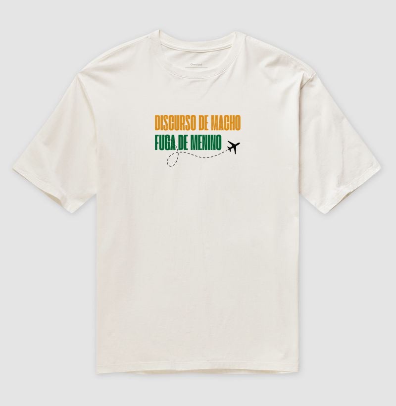 Discurso de macho, fuga de menino - Camiseta Oversized
