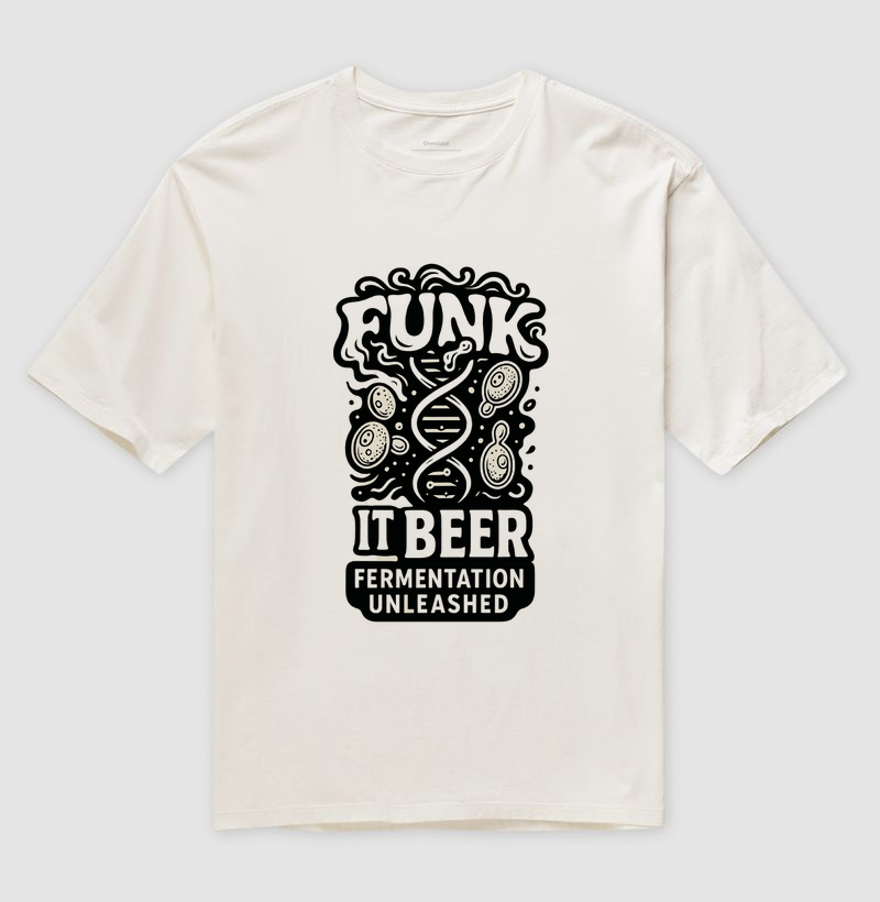 Camiseta Funk It Beer Fermentation Unleashed DNA Cerveja Artesanal