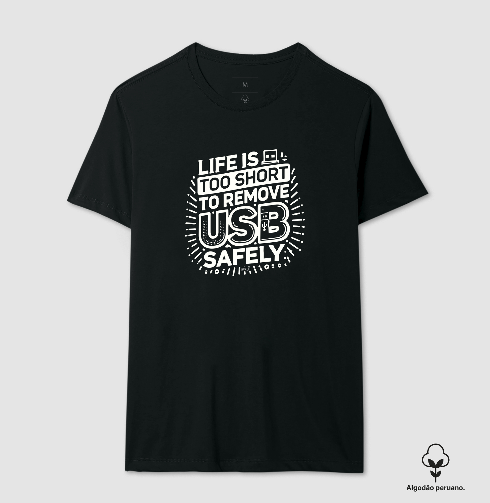 Camiseta Algodão Peruano "Remove USB Safely" T.I