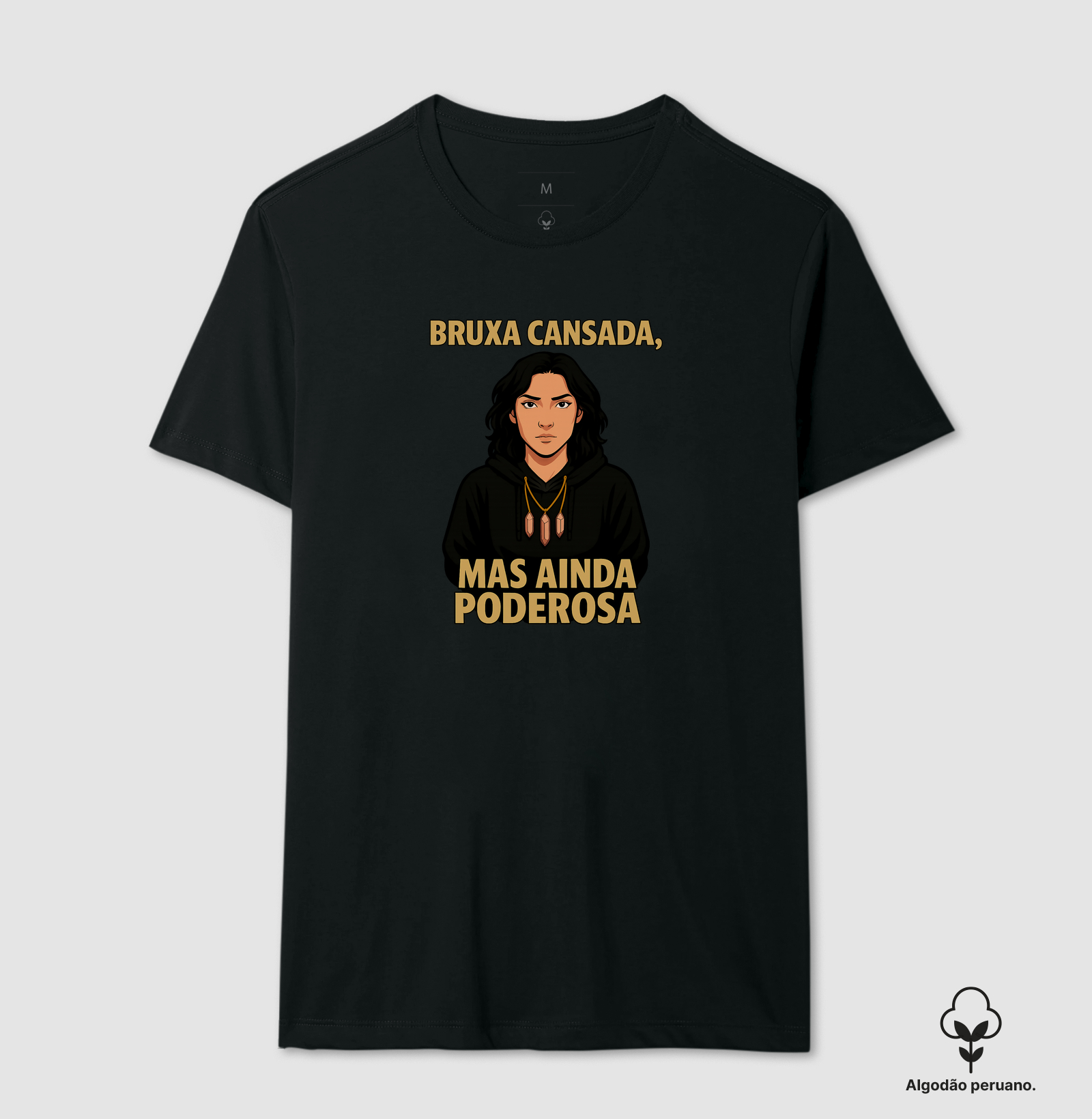 Camiseta Bruxa Cansada, Mas Ainda Poderosa