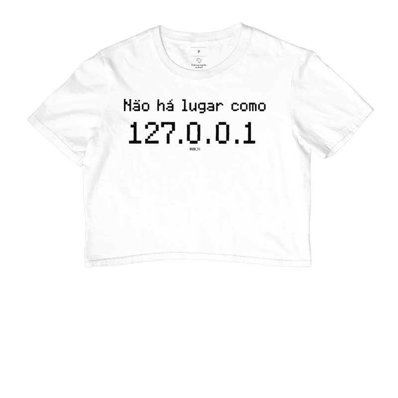 “Não há lugar como 127.0.0.1 II” T.I
