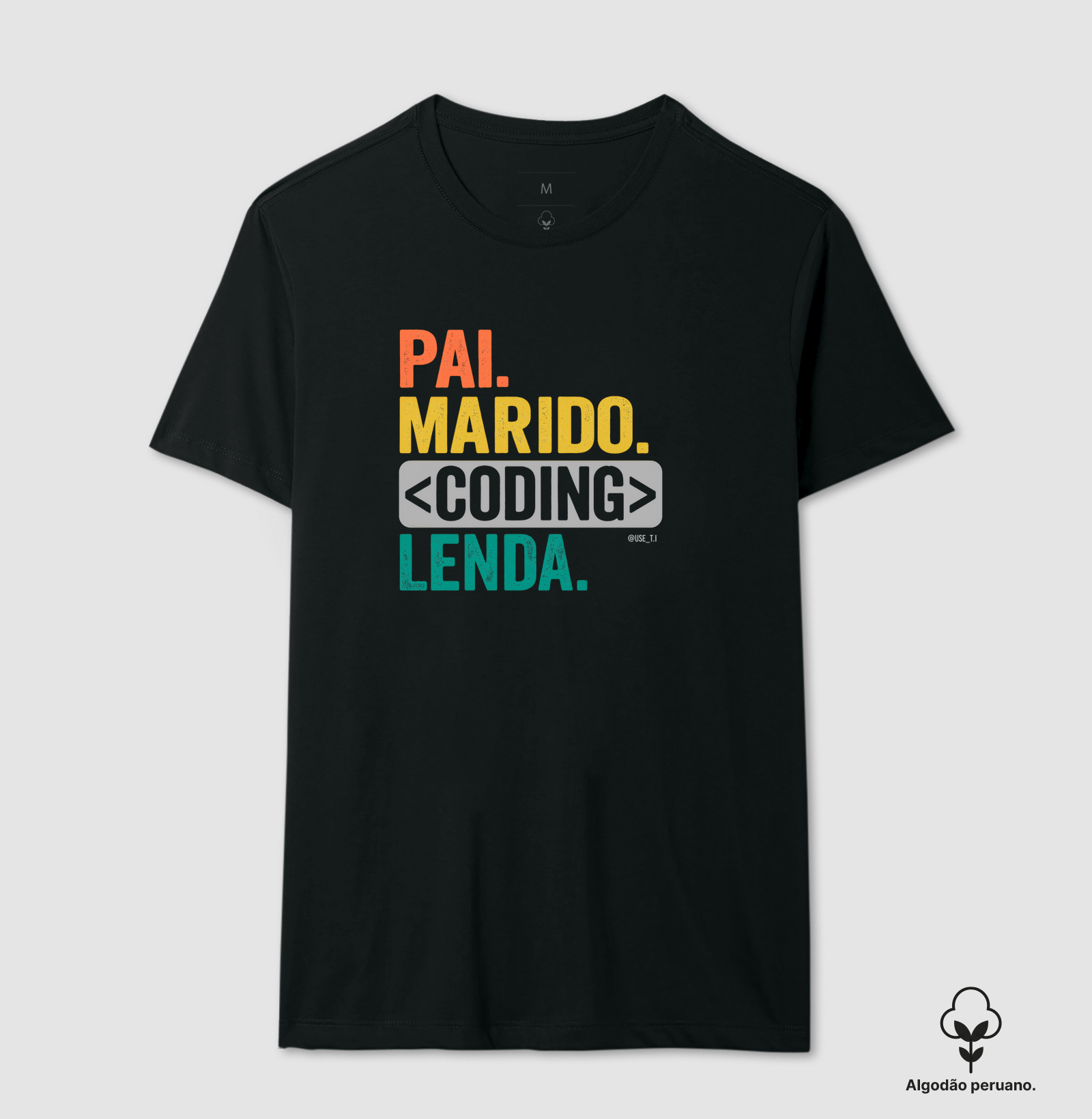 "Pai. Marido. Coding. Lenda." T.I