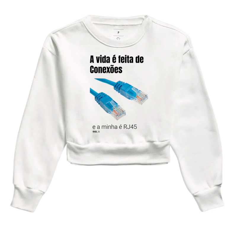 “A vida é feita de conexões, a minha é RJ45” T.I