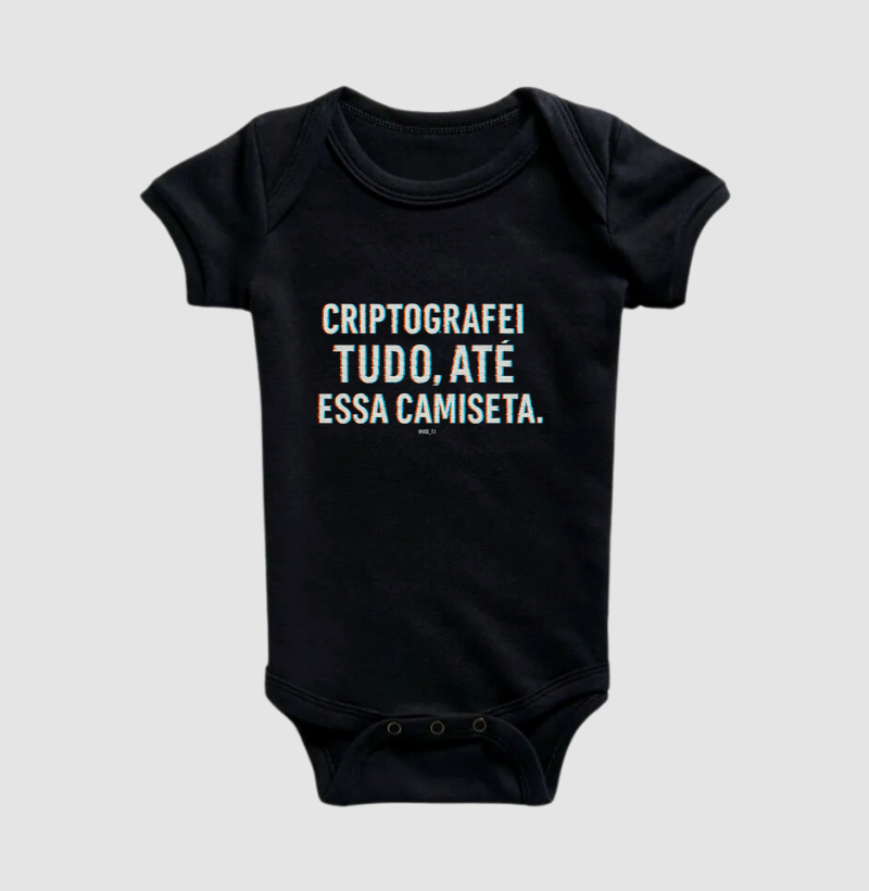 "Criptografei tudo, até essa camiseta" T.I