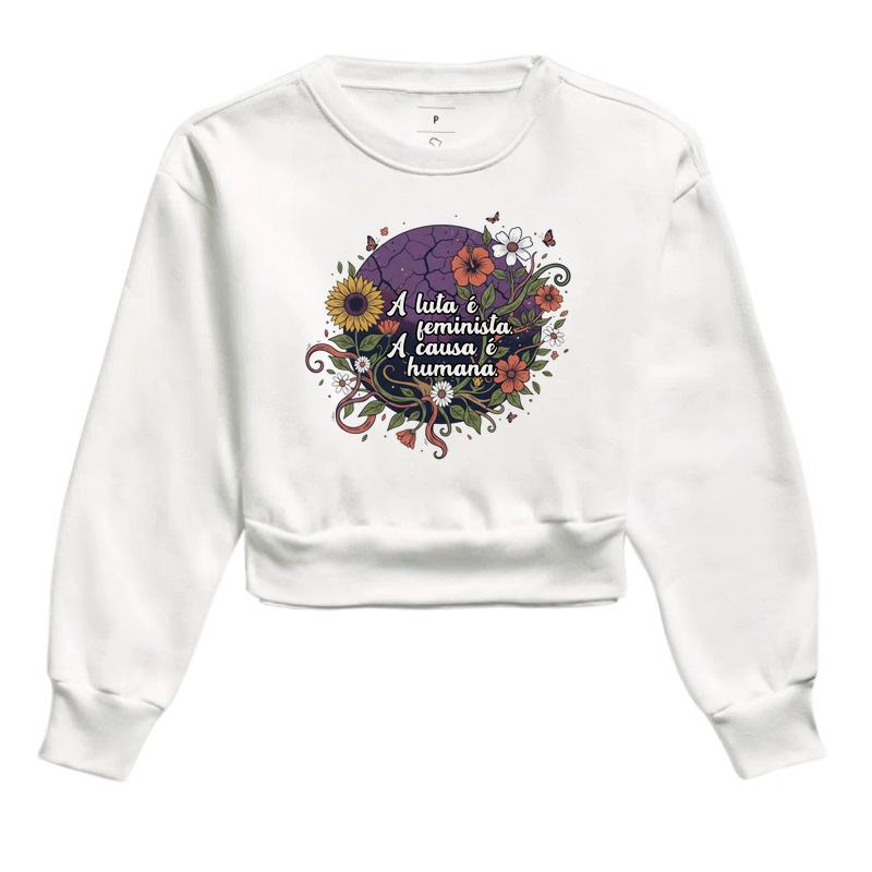 A luta é feminista. A causa é humana. 