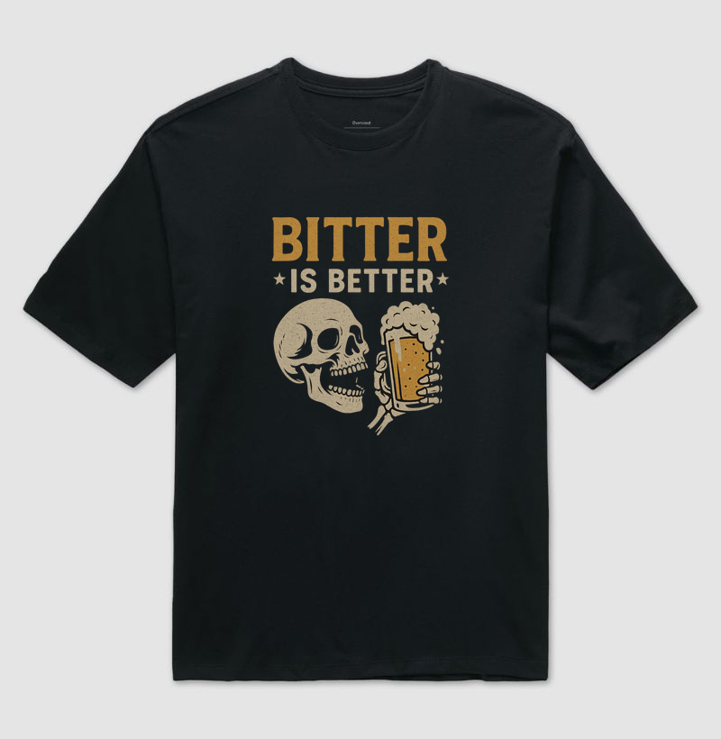 Camiseta Bitter is Better – Caveira & IPA Amarga Cultura Cervejeira