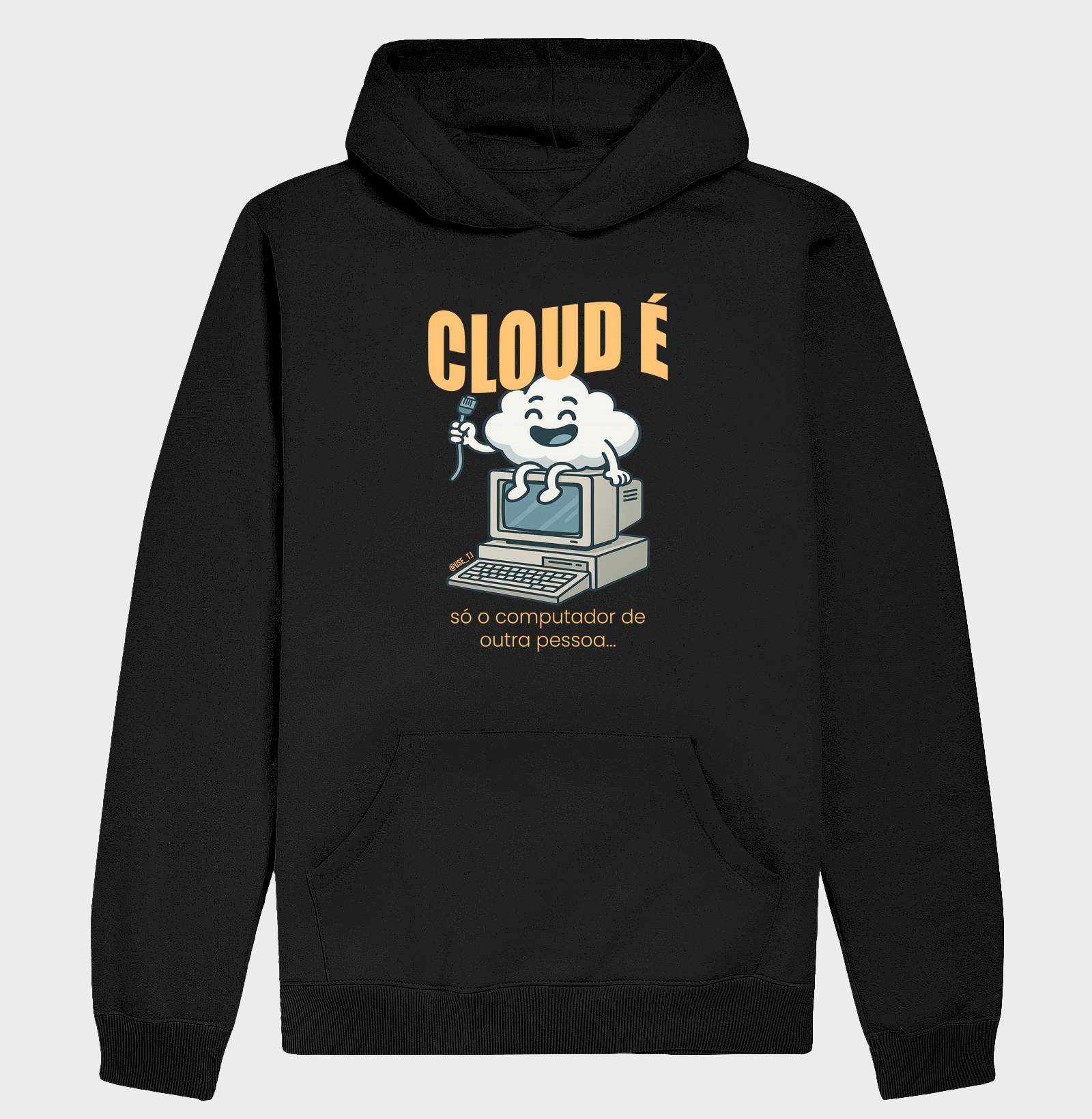 "Cloud é só o computador de outra pessoa" T.I