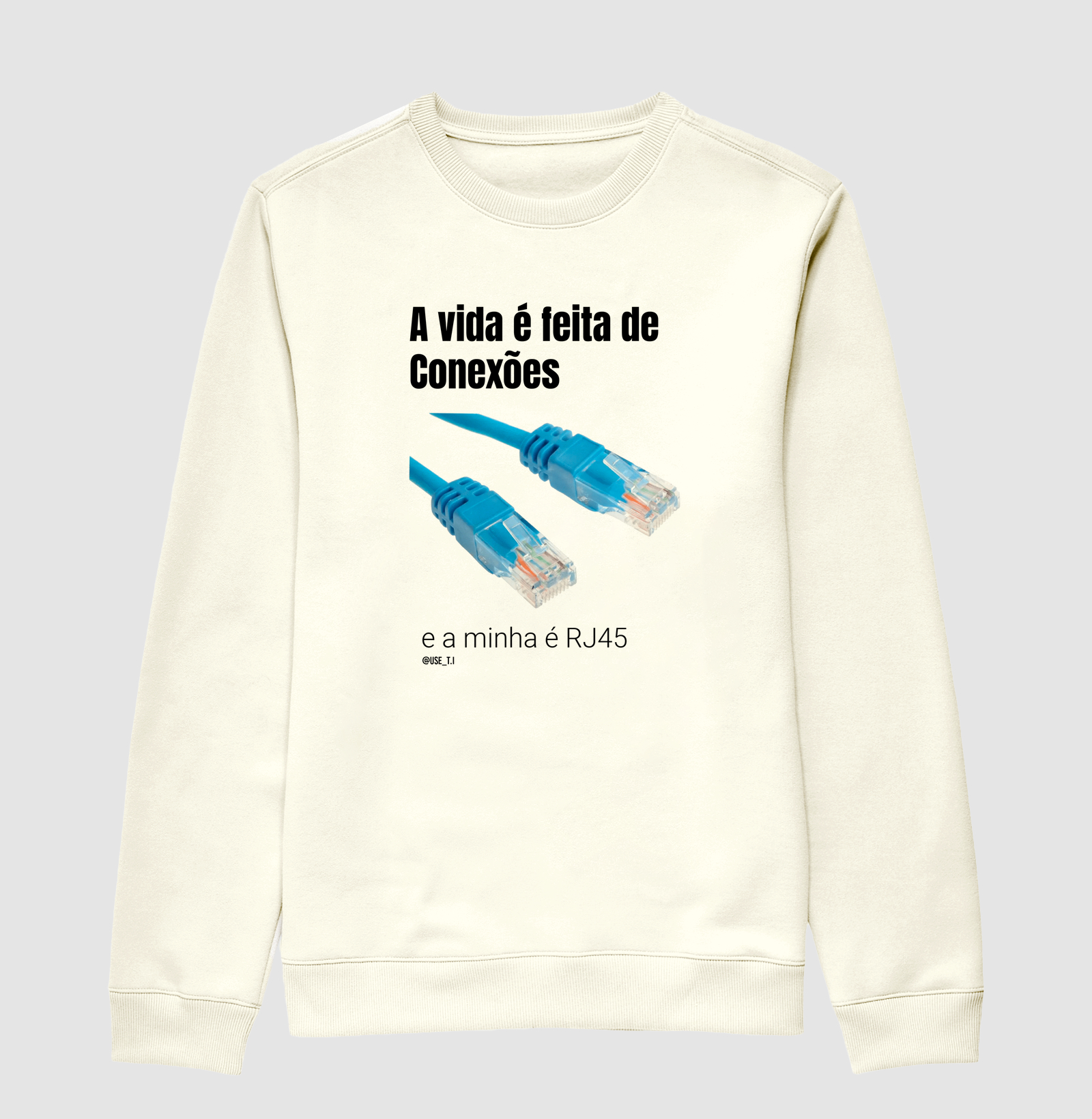 “A vida é feita de conexões, a minha é RJ45” T.I