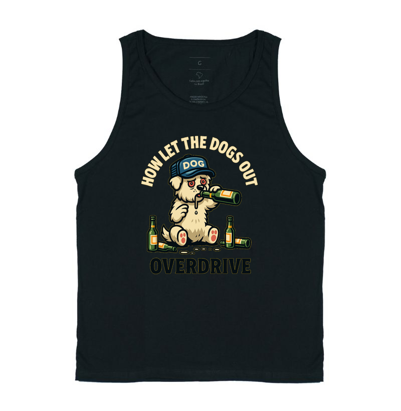 Camiseta Dog Overdrive – How Let the Dogs Out