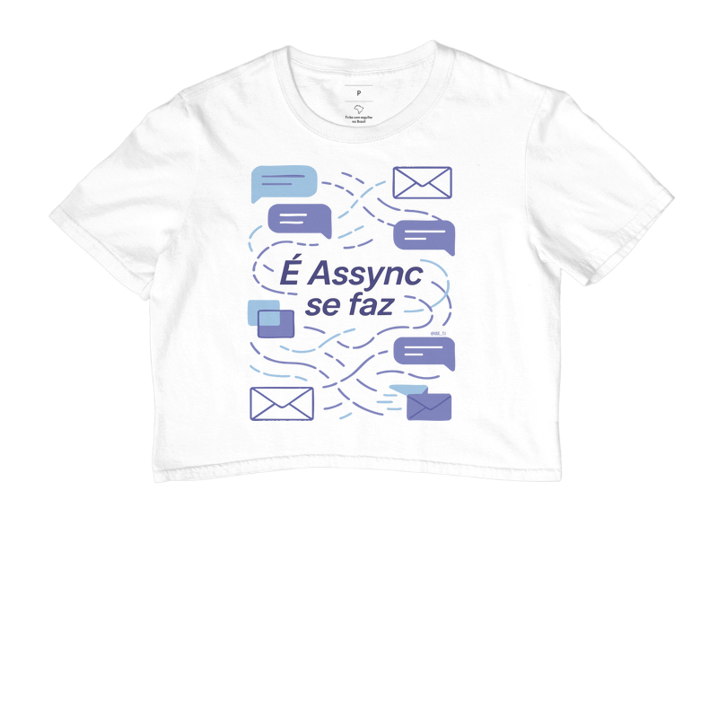 ˜É assync que se faz II˜ T.I