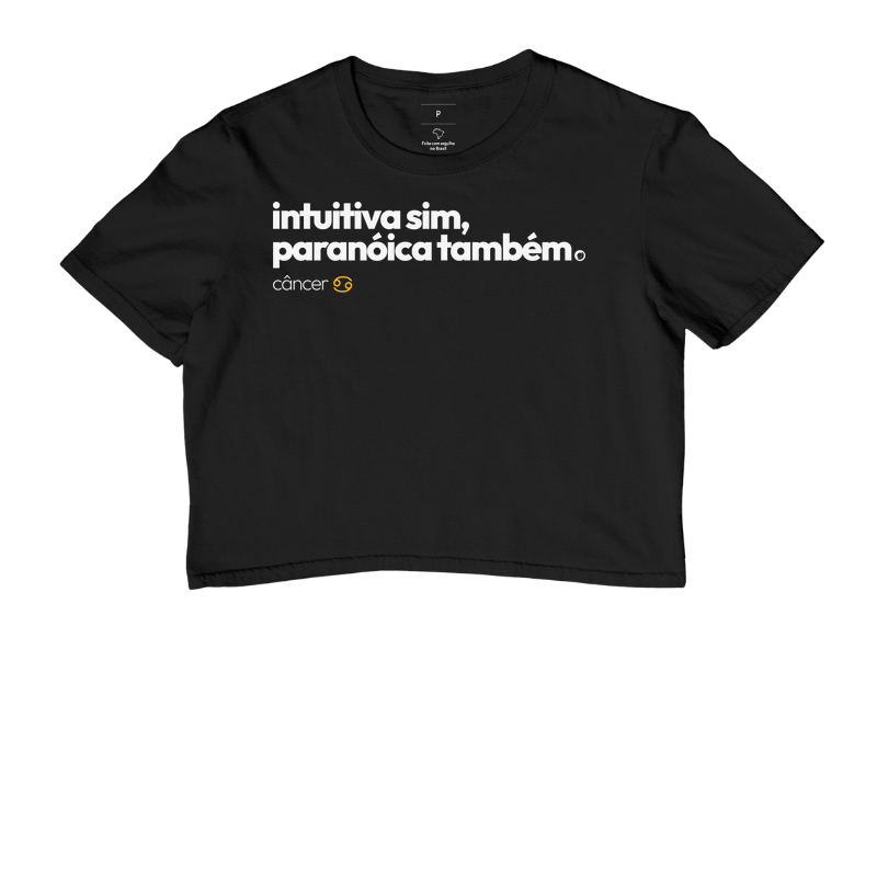 intuitiva sim, paranóica também. câncer