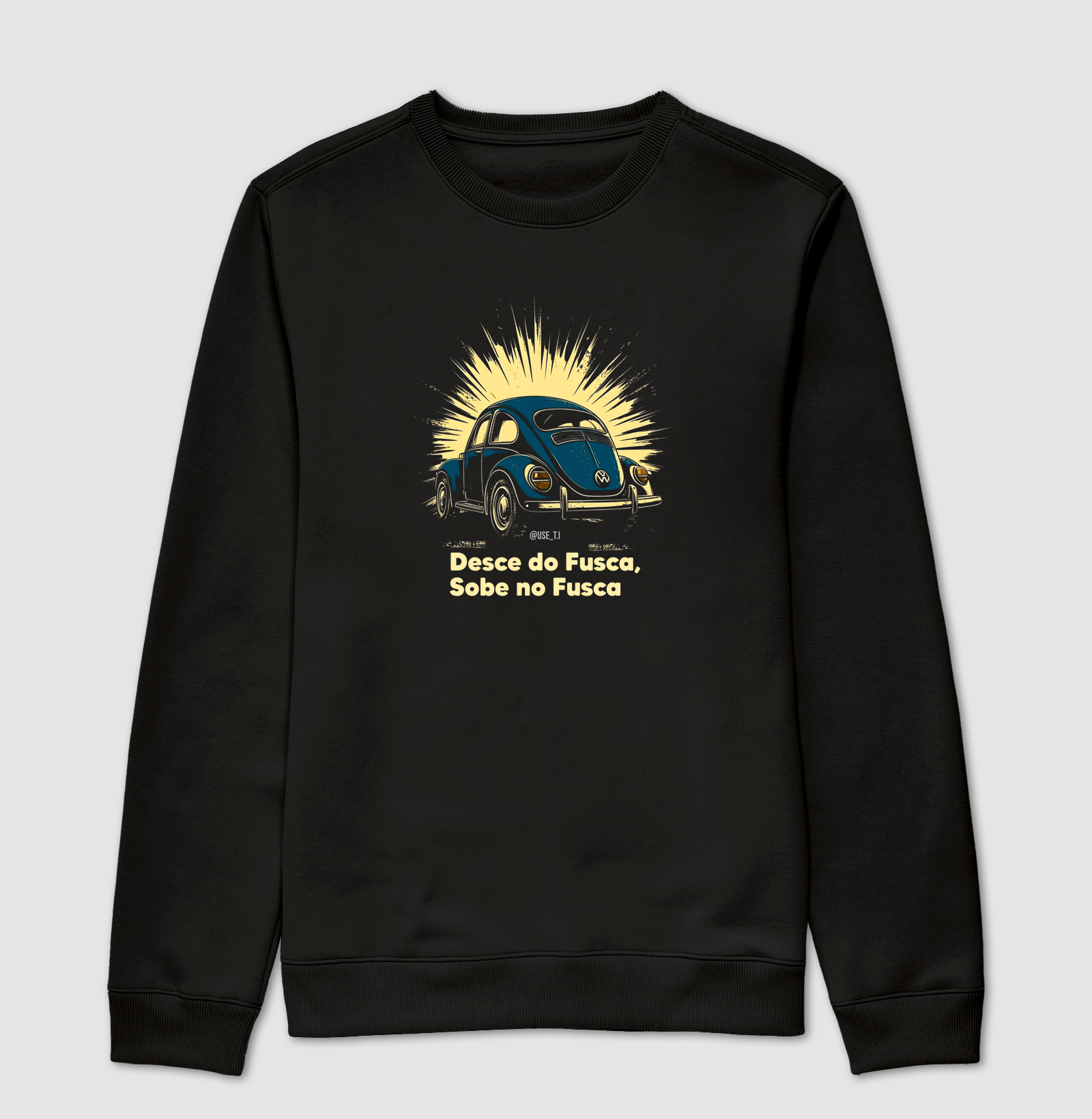 Suéter "Sobe no fusca, desce do fusca" T.I