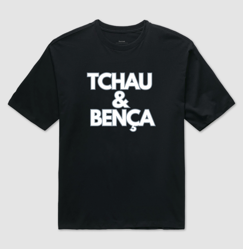 Tchau & Bença