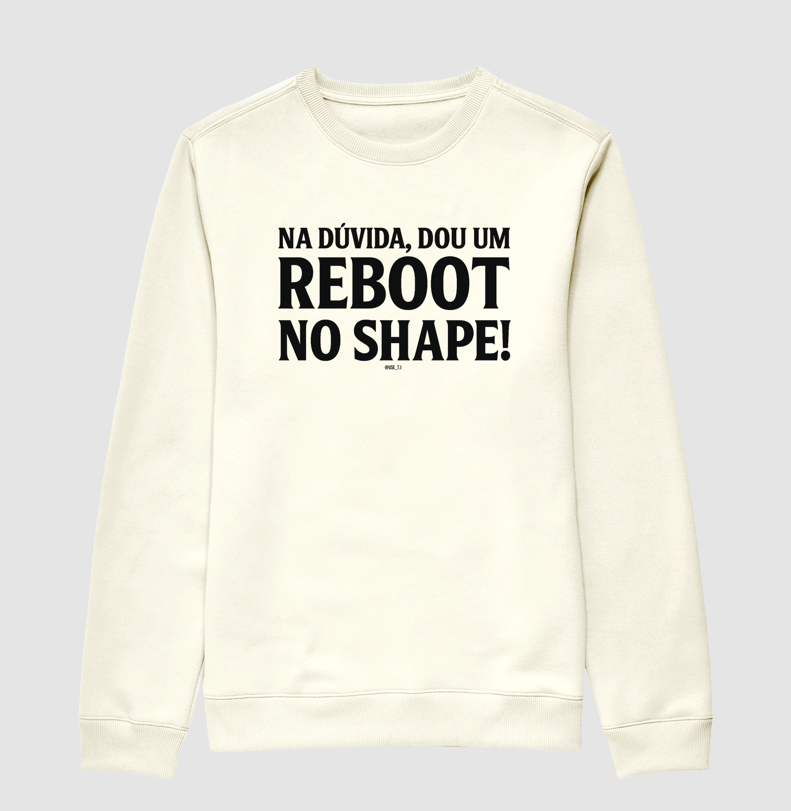 “Na dúvida, dou um reboot no shape IV” T.I