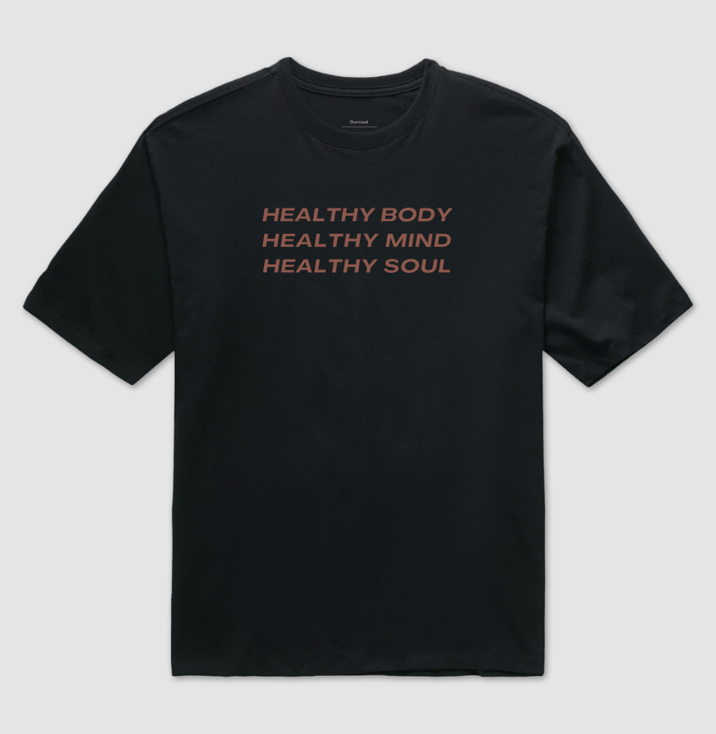 Healthy body, Healthy mind, Healthy soul