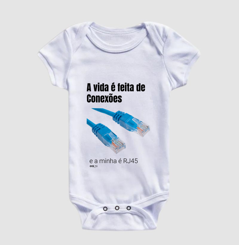 “A vida é feita de conexões, a minha é RJ45” T.I