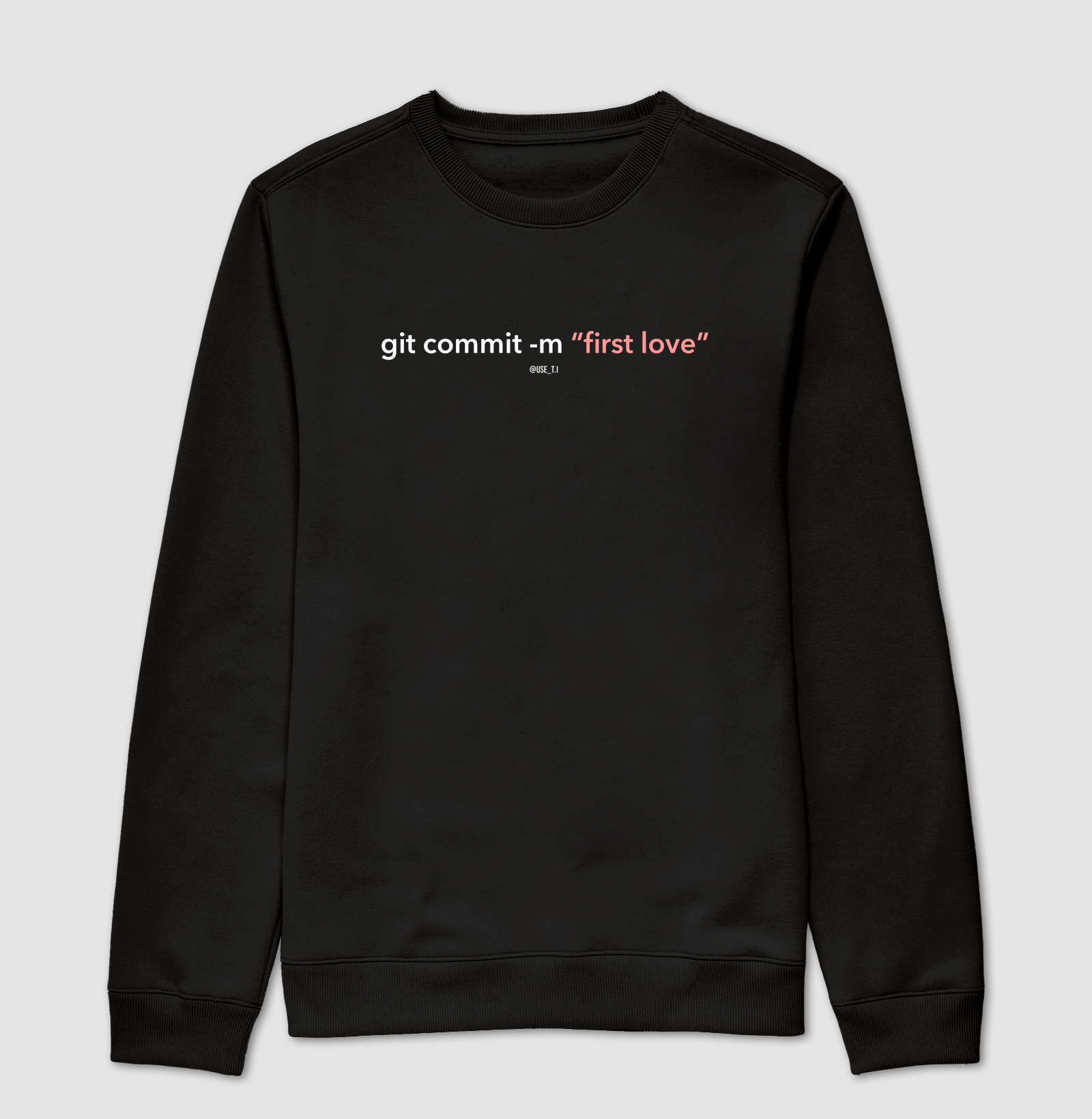 git commit -m "first love" T.I