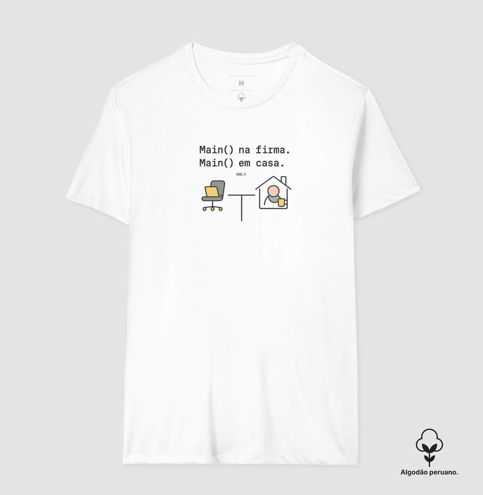 "main() na firma, main() em casa" T.I