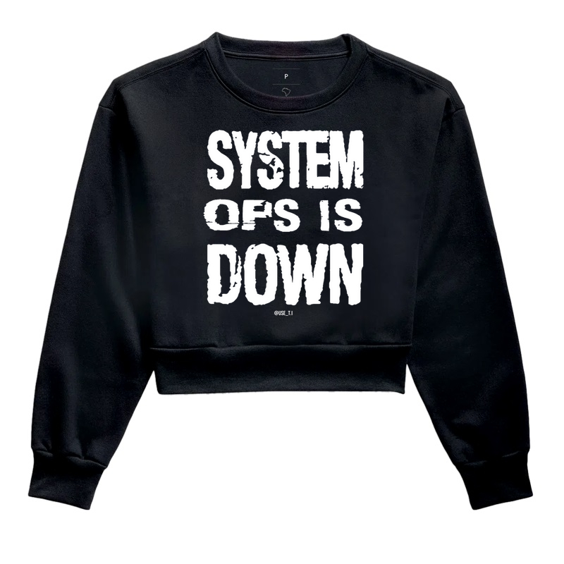 “System Ops is Down” T.I