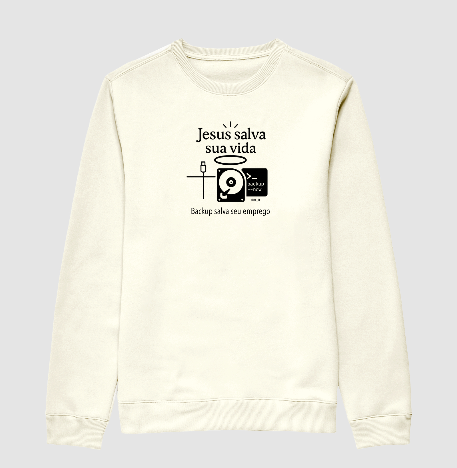 "Jesus salva sua vida, backup salva seu emprego" T.I