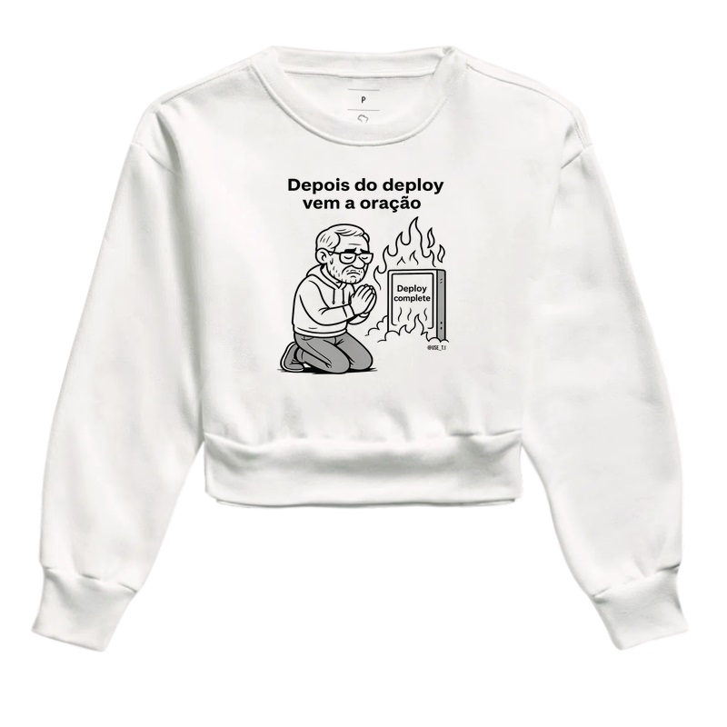 "Depois do deploy, vem a oração" T.I