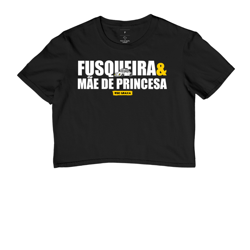 Fusqueira & mãe de princesa