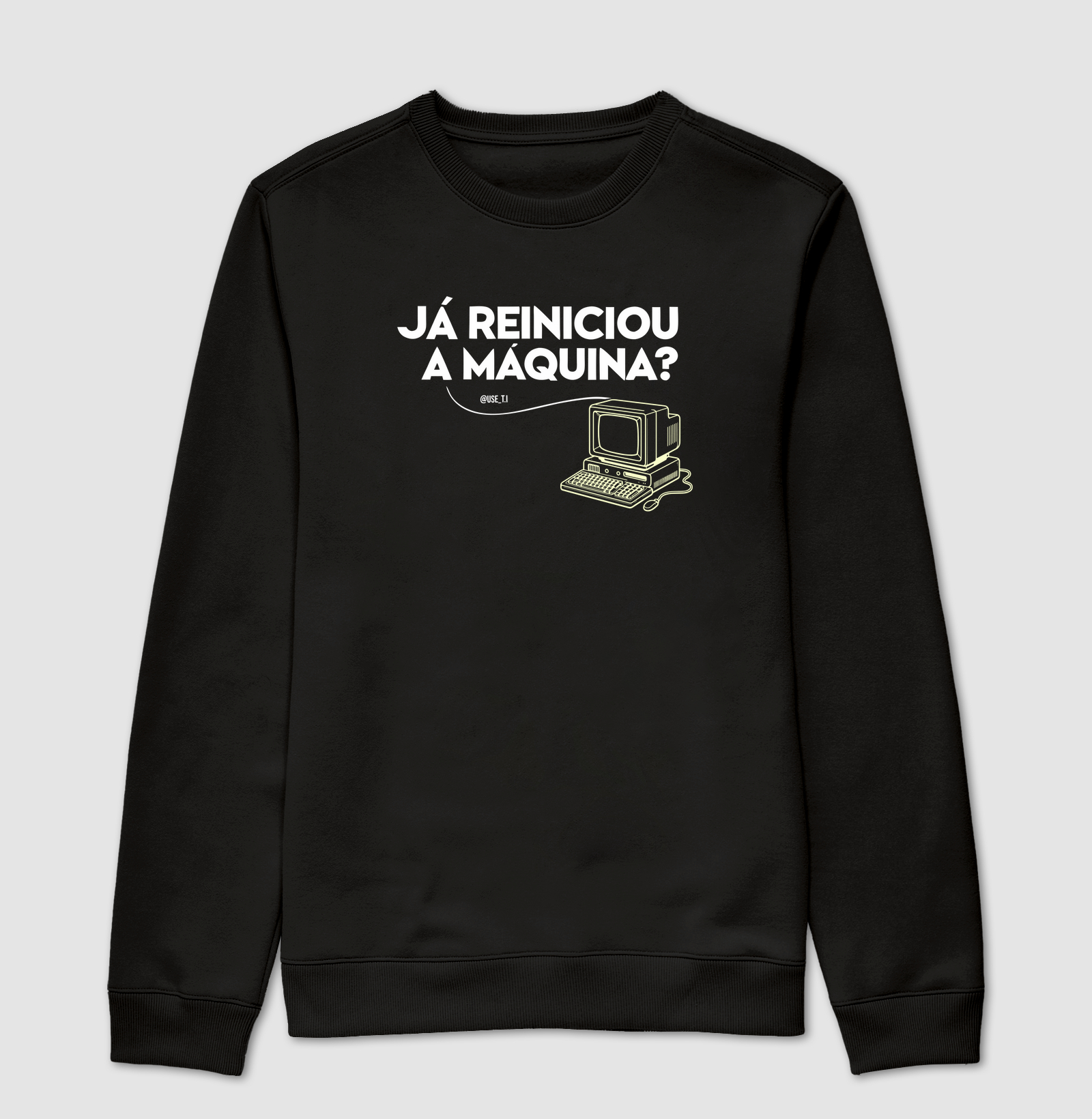 “Já reiniciou a máquina?”