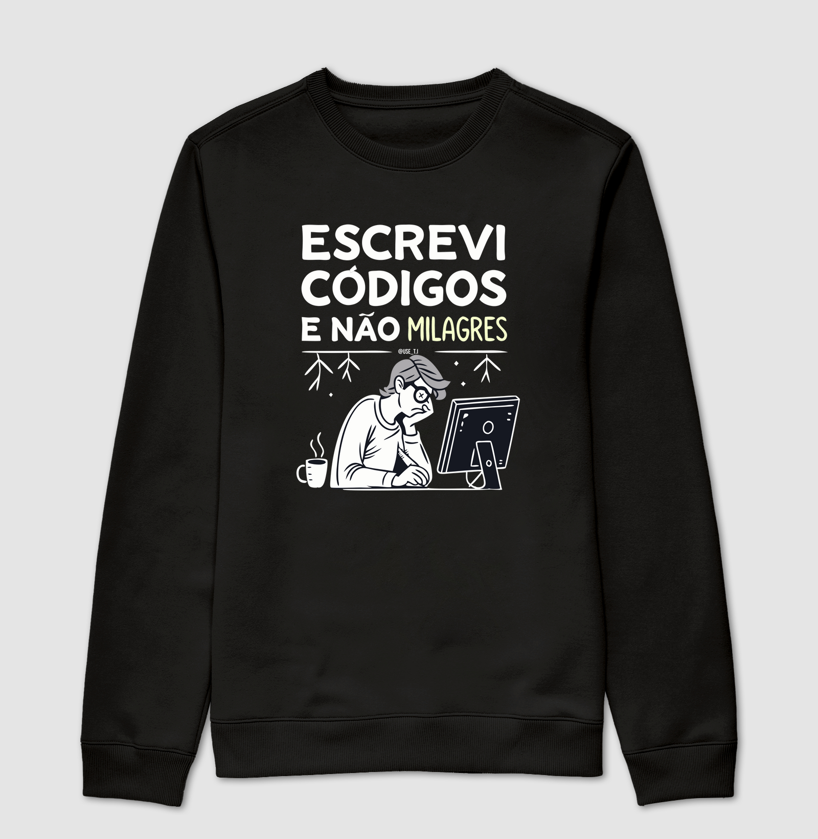 "Escrevi códigos, não milagres II" T.I 