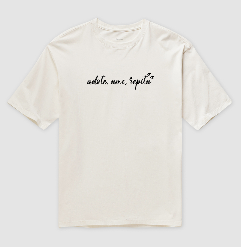 Camiseta Oversized Adote, Ame, Repita